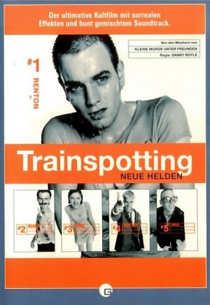 Trainspotting - Neue Helden Trainspotting - Neue Helden