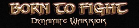 Born to Fight - Dynamite Warrior (DVD)
