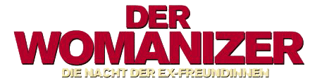 Der Womanizer � Die Nacht der Ex-Freundinnen