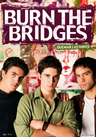 Burn the Bridges (Quemar las naves) Burn the Bridges (Quemar las naves)