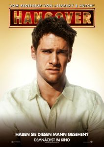 Hangover (mit Justin Bartha, Ed Helms, Bradley Cooper und Zach Galifianakis