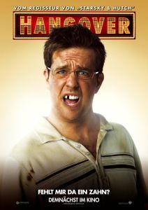 Hangover (mit Justin Bartha, Ed Helms, Bradley Cooper und Zach Galifianakis
