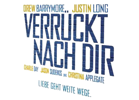 Verrückt nach dir (mit Drew Barrymore und Justin Long) Verrückt nach dir (mit Drew Barrymore und Justin Long)