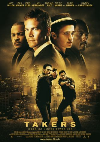 Takers (mit Paul Walker und Matt Dillon) Takers (mit Paul Walker und Matt Dillon)