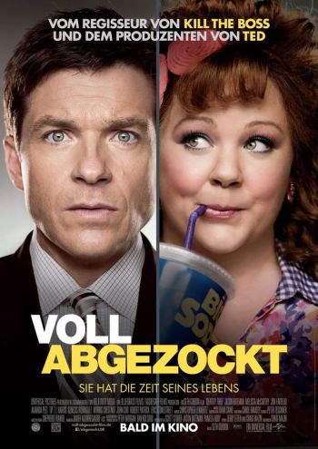 Voll abgezockt (mit Melissa McCarthy und Jason Bateman) Voll abgezockt (mit Melissa McCarthy und Jason Bateman)